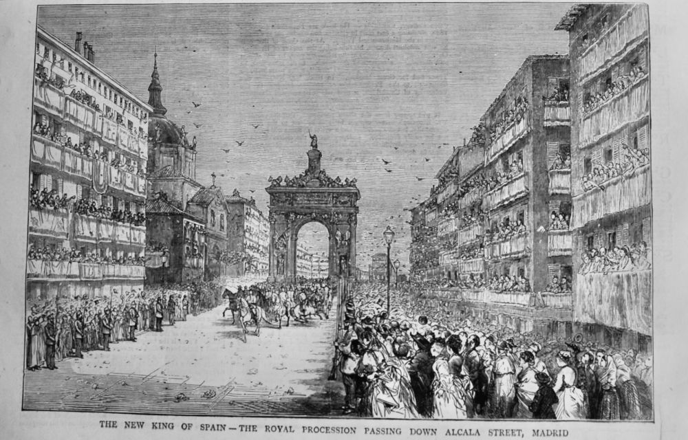 The New King of Spain - The Royal Procession Passing down Alcala Street, Madrid.  1875.