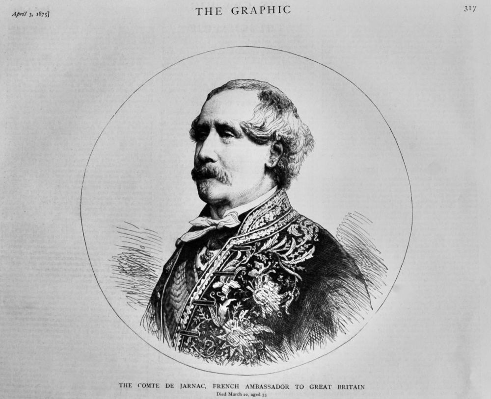The Comte De Jarnac, French Ambassador to Great Britain.  1875.