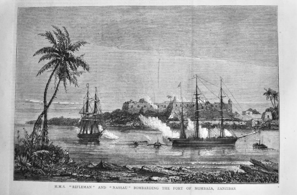 H.M.S. "Rifleman" and "Nassau" Bombarding the Fort of Mombaza, Zanzibar.  1875.
