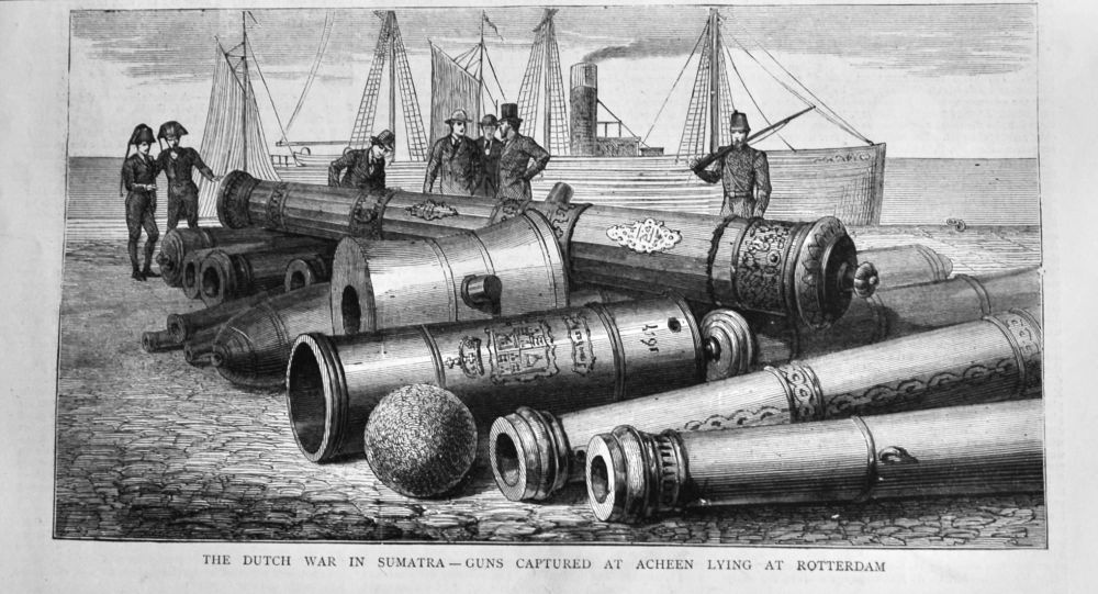 The Dutch War in Sumatra - Guns Captured at Acheen Lying at Rotterdam.
