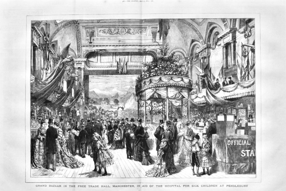 Grand Bazaar in the Free Trade Hall, Manchester, in aid of the Hospital for Sick Children at Pendlebury.  1875.