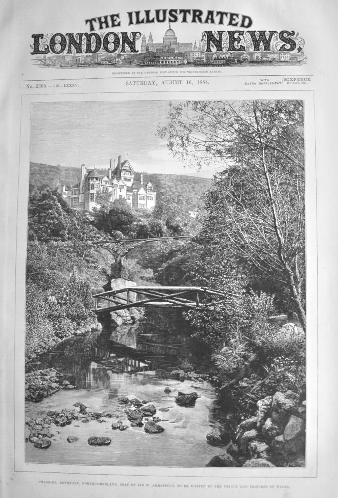 Cragside, Rothbury, Northumberland, seat of Sir W. Armstrong, to be visited by the Prince and Princess of Wales.  1884.