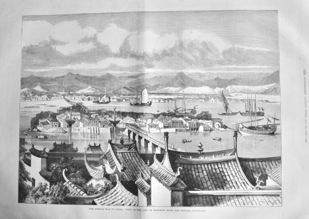 The French War in China :  View of the City of Foochow, from the British Consulate.  1884.