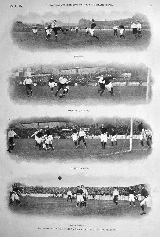 The Southern League- Deciding Match : Bristol City v. Southampton.  1898.