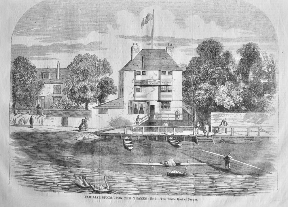 Familiar Spots Upon the Thames : No. 3- The White Hart at Barnes. 1865.