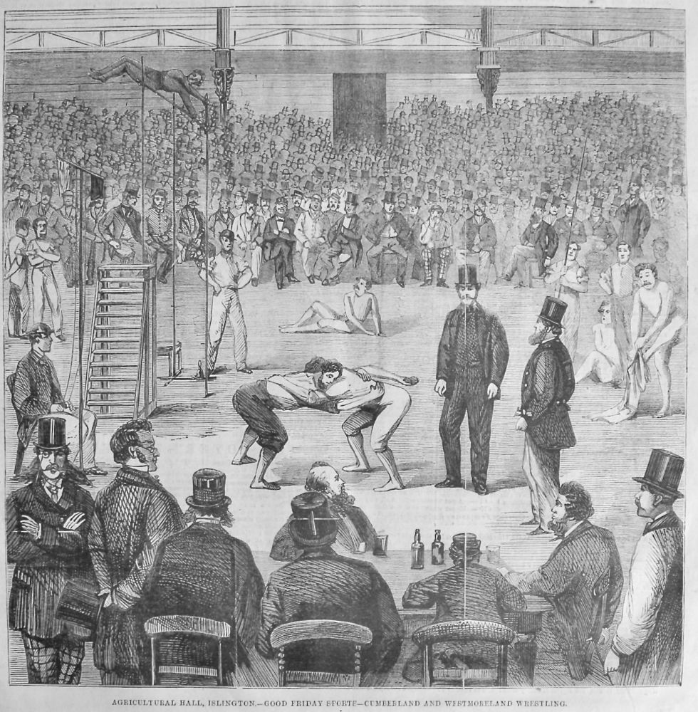 Agricultural Hall, Islington.- Good Friday Sports-Cumberland and Westmoreland Wrestling.  1866.