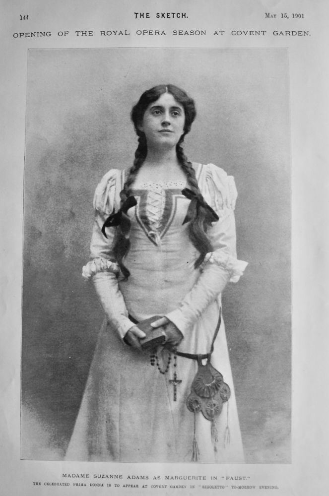 Opening of the Royal Opera Season at Covent Garden :  Madame Suzanne Adams as Marguerite in "Faust."  1901.