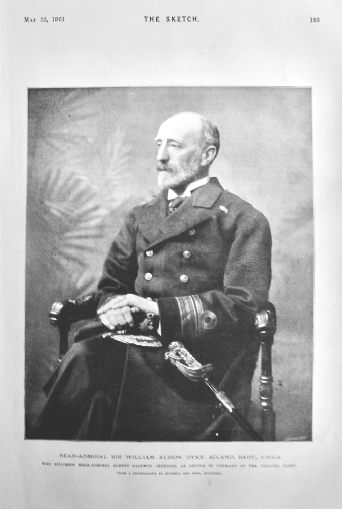 Rear-Amiral Sir William Alison Dyke Acland, Bart, F.R.G.S.    1901.
