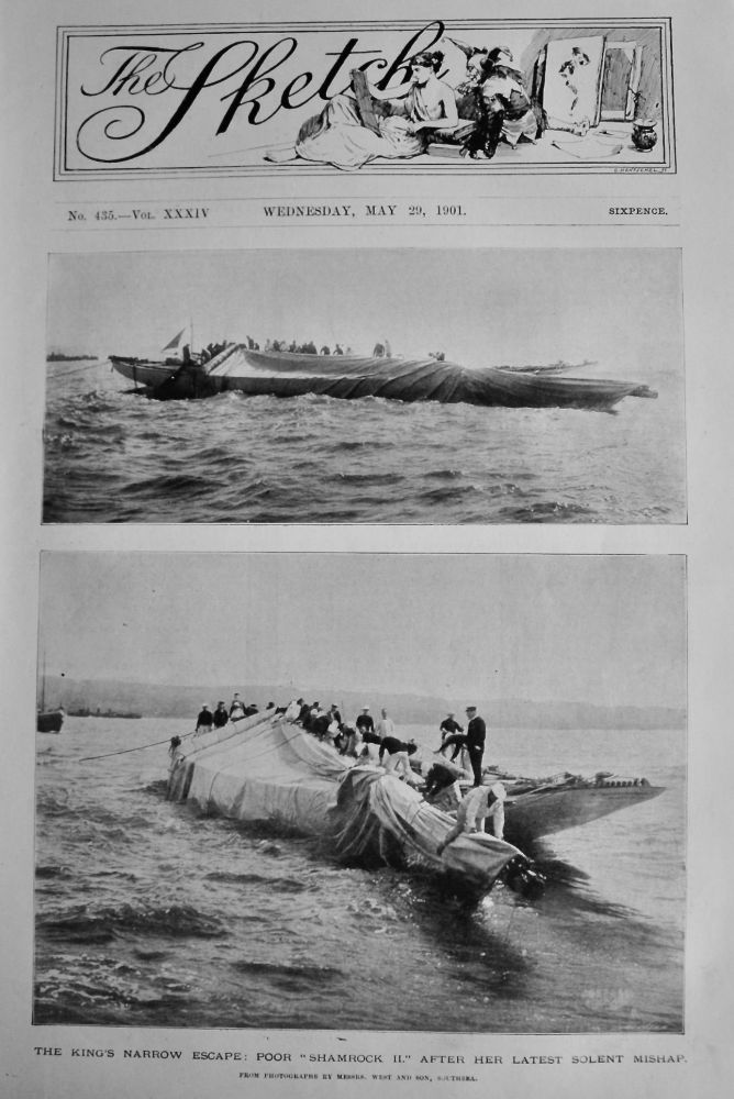 The King' Narrow Escape : Poor "Shamrock II."  After Her Latest Solent Mishap.  1901.