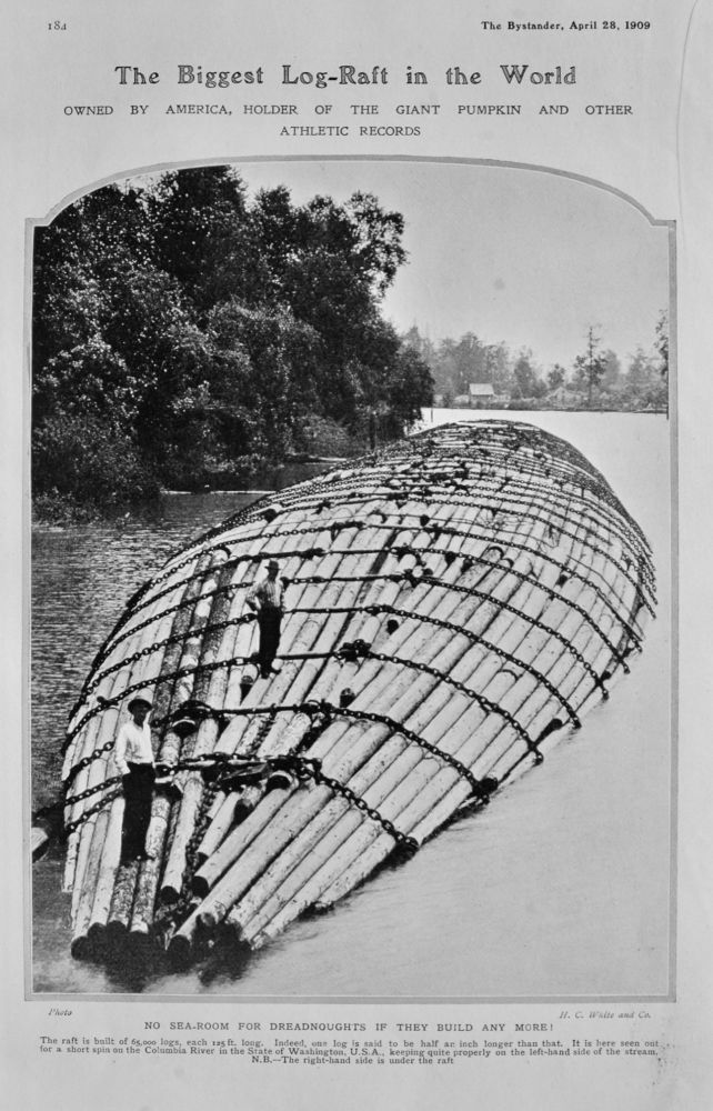 The Biggest Log-Raft in the World.  1909.