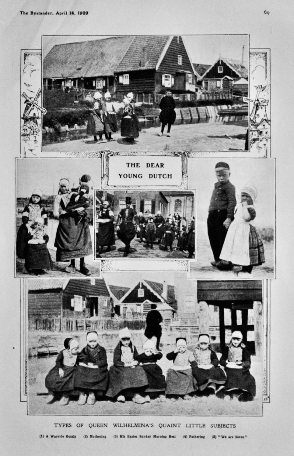 The Dear Young Dutch :  Types of Queen Wilhelmina's Quaint Little Subjects.