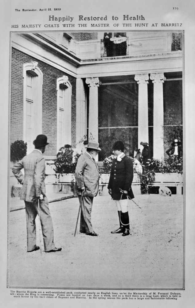 Happily Restored to Health :  His Majesty Chats with the Master of the Hunt at Biarritz.  1909.
