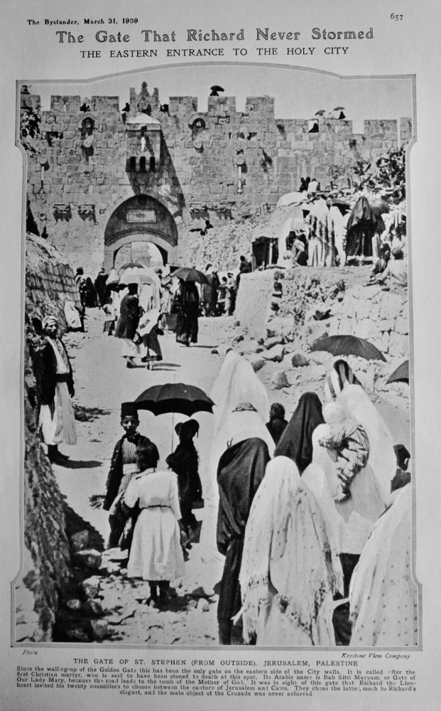The Gate that Richard never Stormed : The Eastern Entrance to the holy City.  1909.