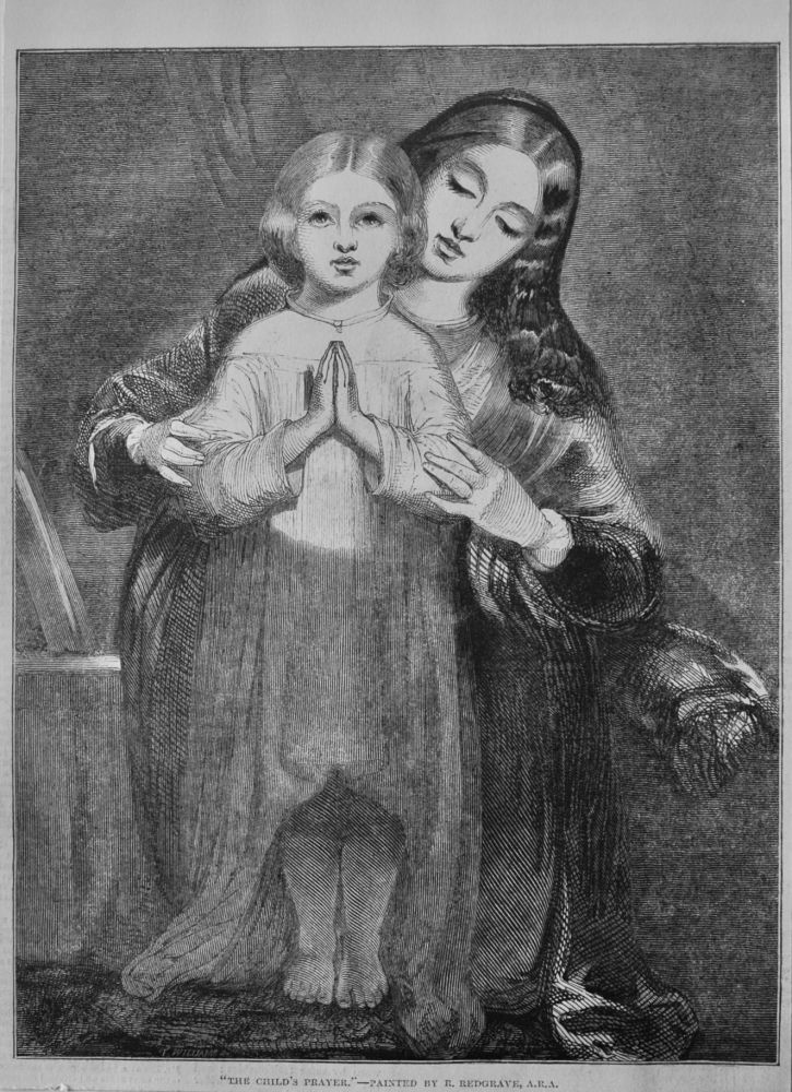 "The Child's Prayer."- Painted by R. Redgrave, A.R.A.  1850.