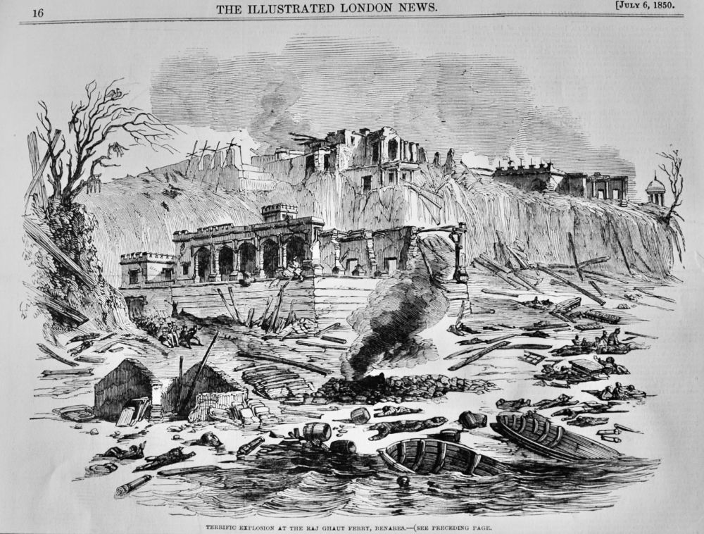 Terrific Explosion at the Raj Ghaut Ferry, Benares,  1850.