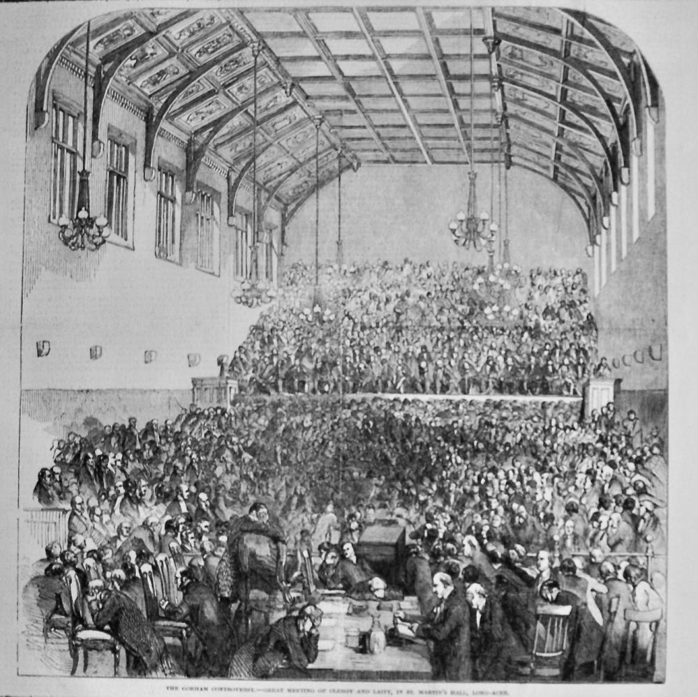 The Gorham Controversy.- Great Meeting of Clergy and Laity, in St. Martin's Hall, Long-Acre.  1850.