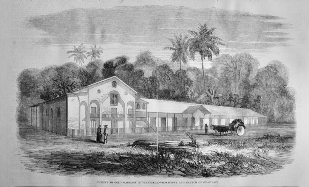 Journey to Gold-Washings in Venezuela.- Monastery and Church of Guacipati.  1850.