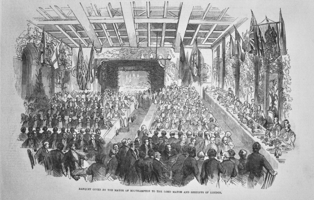 Banquet given by the Mayor of Southampton to the Lord Mayor and Sheriffs of London.  1850.