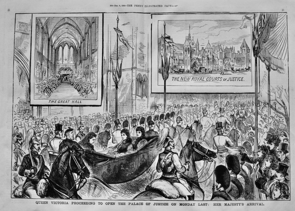 Queen Victoria Proceeding to Open the Palace of Justice on Monday Last ;  Her Majesty's Arrival. 1882.