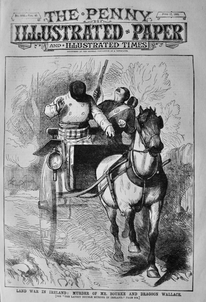 Land War in Ireland :  Murder of Mr. Bourke and Dragoon Wallace.  1882.