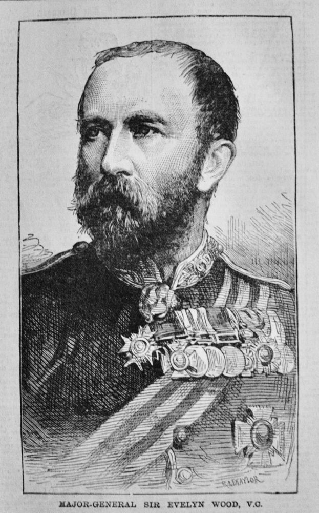 Major-General Sir Evelyn Wood, V.C.  1882.