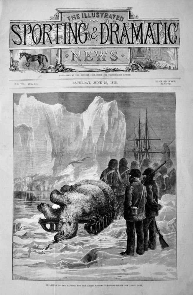 Departure of the Pandora for the Arctic Regions.- Hunting-Sledge for Large Game.  1875.