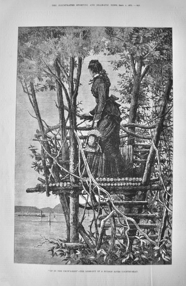 "Up in the Crows-Nest"- The Look-Out of a Hudson River Country-Seat.  1875.