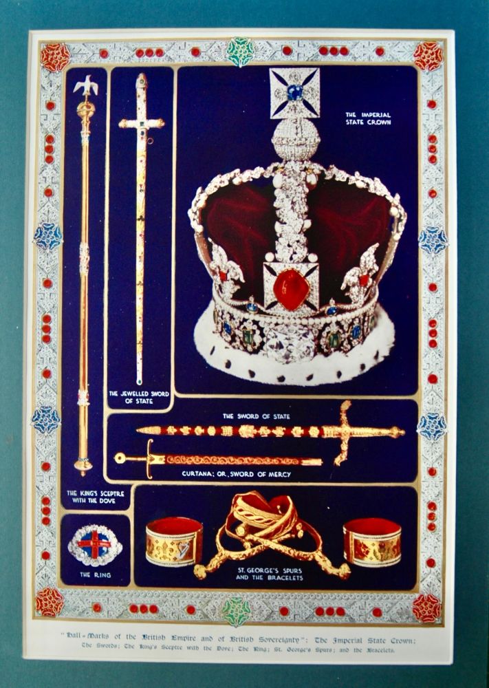 "Hall-Marks of the British Empire and of British Sovereignty" :  The Imperial State Crown ;  The Swords ;  King's Sceptre with the Dove ;  The Ring ; 
