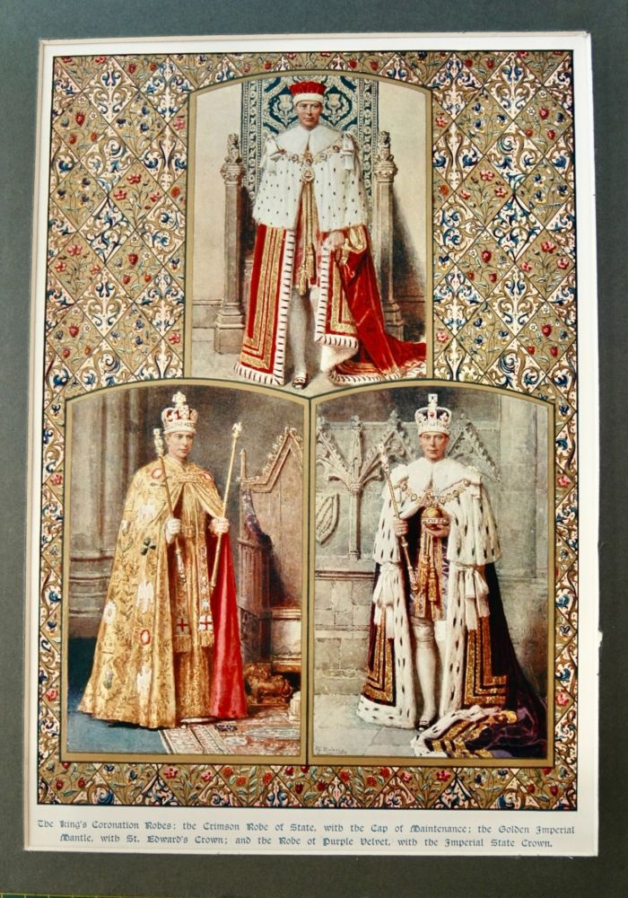 The KIng's Coronation Robes :  the Crimson Robe of State, with the Cap of Maintenance ;  the Golden Imperial Mantle, with St. Edward's Crown ;  and th