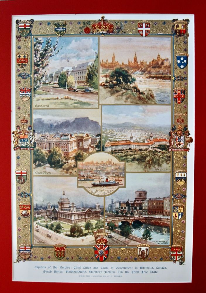 Capitals of the Empire :  Chief Cities and Seats of Government in Australia, Canada, South Africa, Newfoundland, Northern Ireland, and the Irish Free 