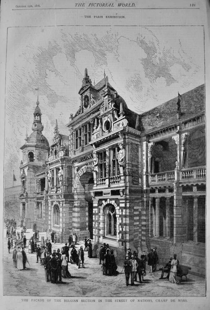 The Paris Exhibition :  The Facade of the Belgian Section in the Street of Nations, Champ De Mars.  1878.