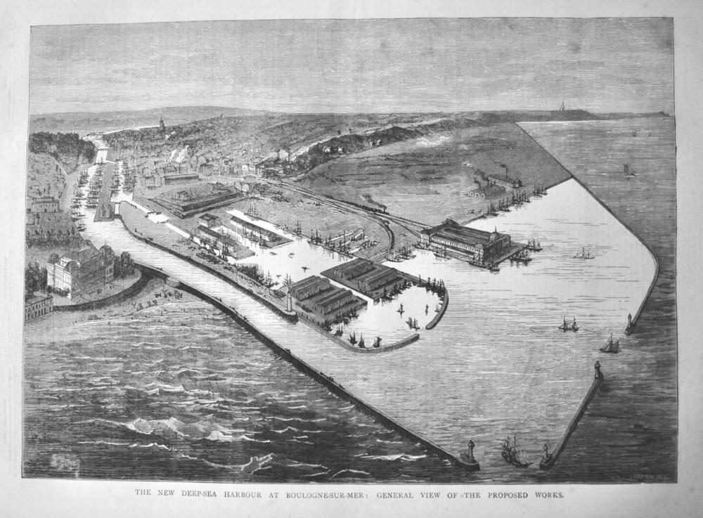 The New Deep-Sea Harbour at Boulogne-Sur-Mer :  General View of the Proposed Works.  1878.