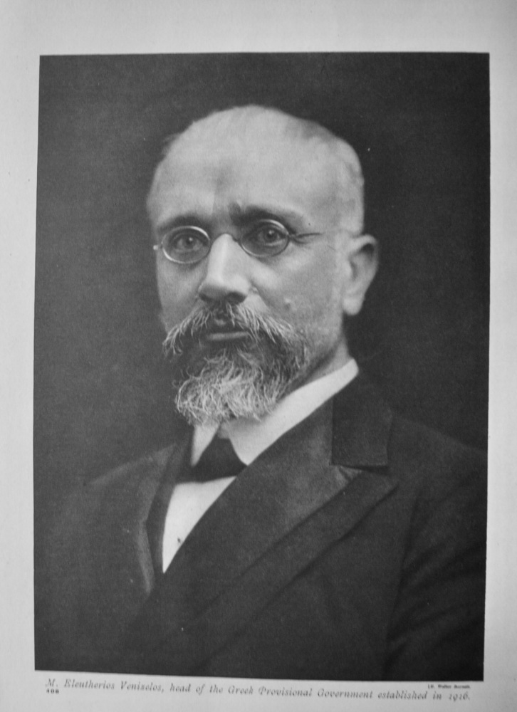 M. Eleutherios  Venizelos, head of the Greek Provisional Government established in 1916.