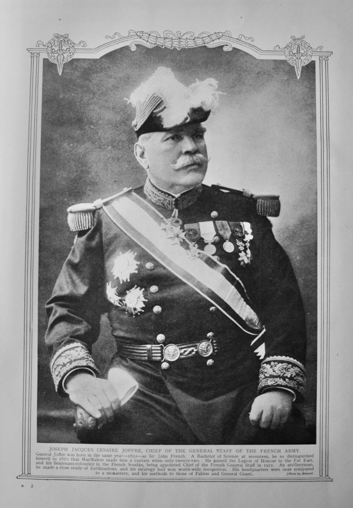 Joseph Jacques Cesaire Joffre, Chief of the General Staff of the French Army.  1914 - 1918.