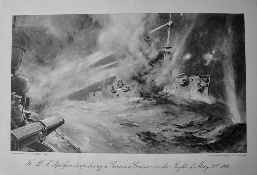 H.M.S.  Spitfire torpedoing a German Cruiser on the Night of May 31st, 1916
