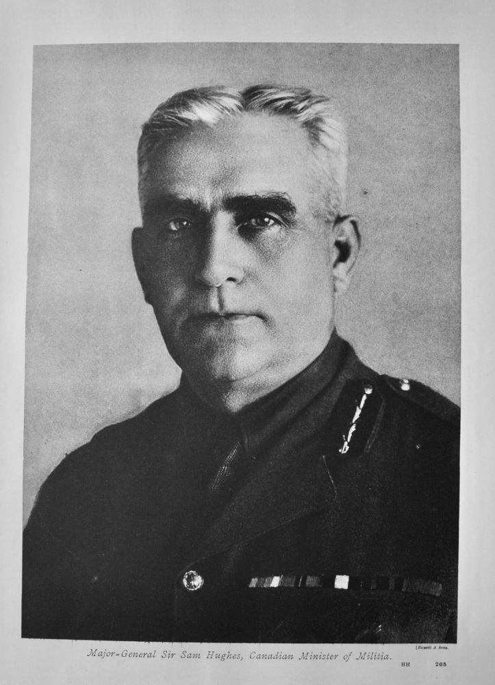 Major-General Sir Sam Hughes, Canadian Minister of Militia.  (1914 - 1918 War.)