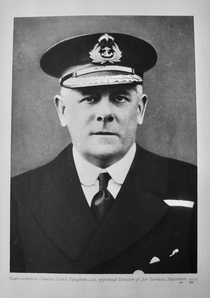 Rear-Admiral Charles Lionel Vaughan-Lee, appointed Director of Air Services, September, 1915.