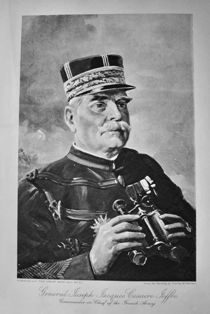 General Joseph Jacques Cesaire Joffre.  Commander-in-Chief of the French Army.  (1914 - 1918 War.)