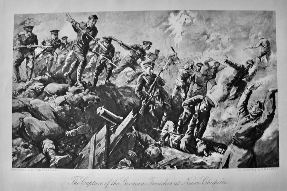 The Capture of the German Trenches at Neuve Chapelle.  (1914 - 1918 War.)