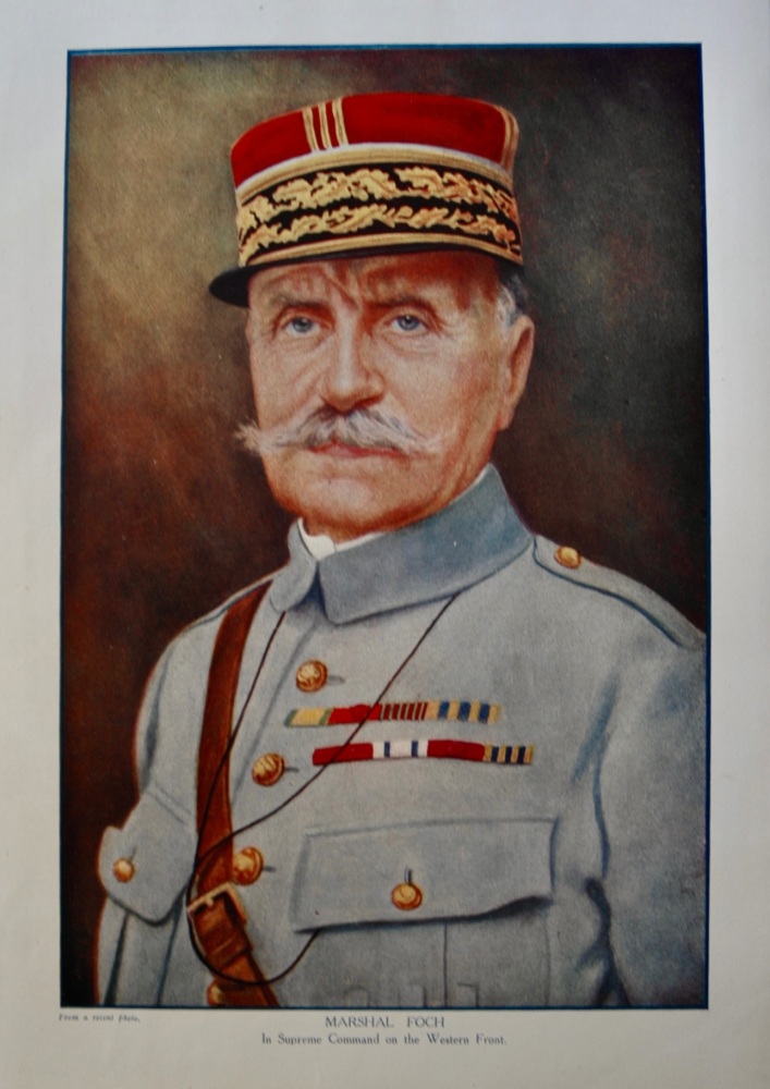 Marshal Foch, In Supreme Command on the Western Front.  (1914 - 1918 War.)