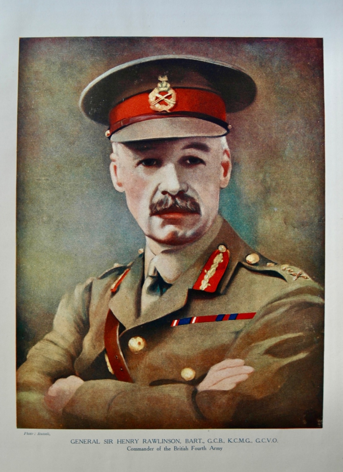 General Sir Henry Rawlinson, Bart.,  G.C.B.,  K.C.M.G.,  G.C.V.O.  Commande