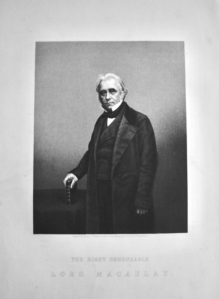 The Right Honourable Lord Macaulay.  1859.