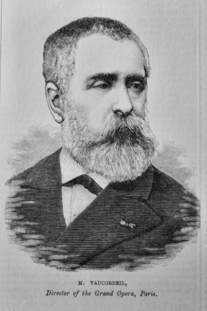 M. Vaucorbiel, Director of the Grand Opera, Paris.  1881.