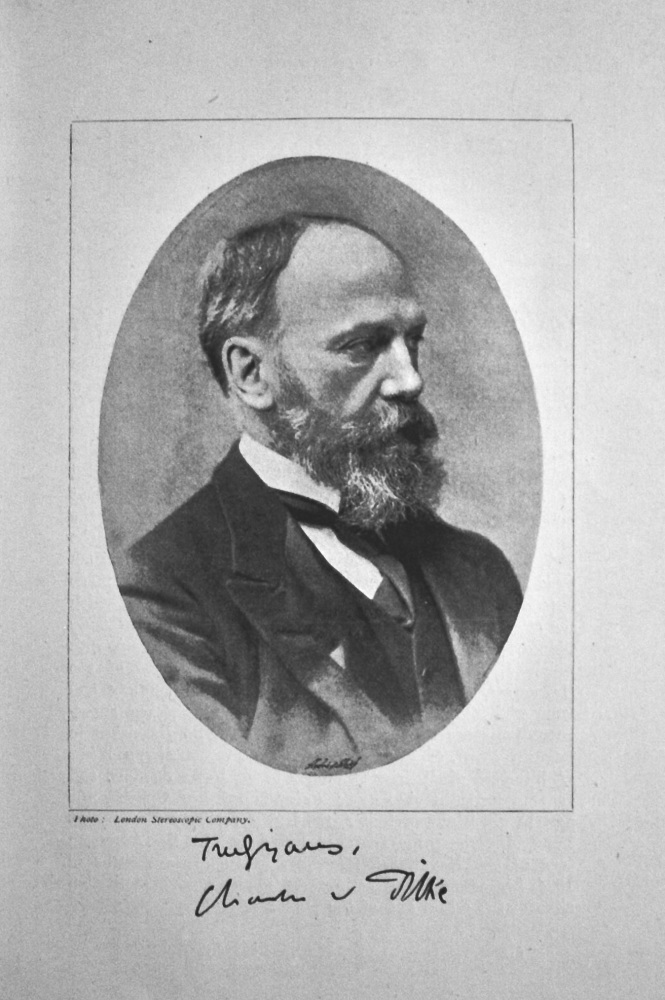 Sir Charles Dilke,  Bart.  1895.