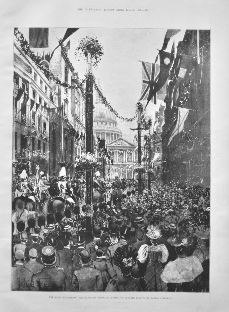 The Queen's Diamond Jubilee Celebration : The Royal Procession : Her Majesty's Carriage Passing up Ludgate Hill to St. Paul's Cathedral.  1897.