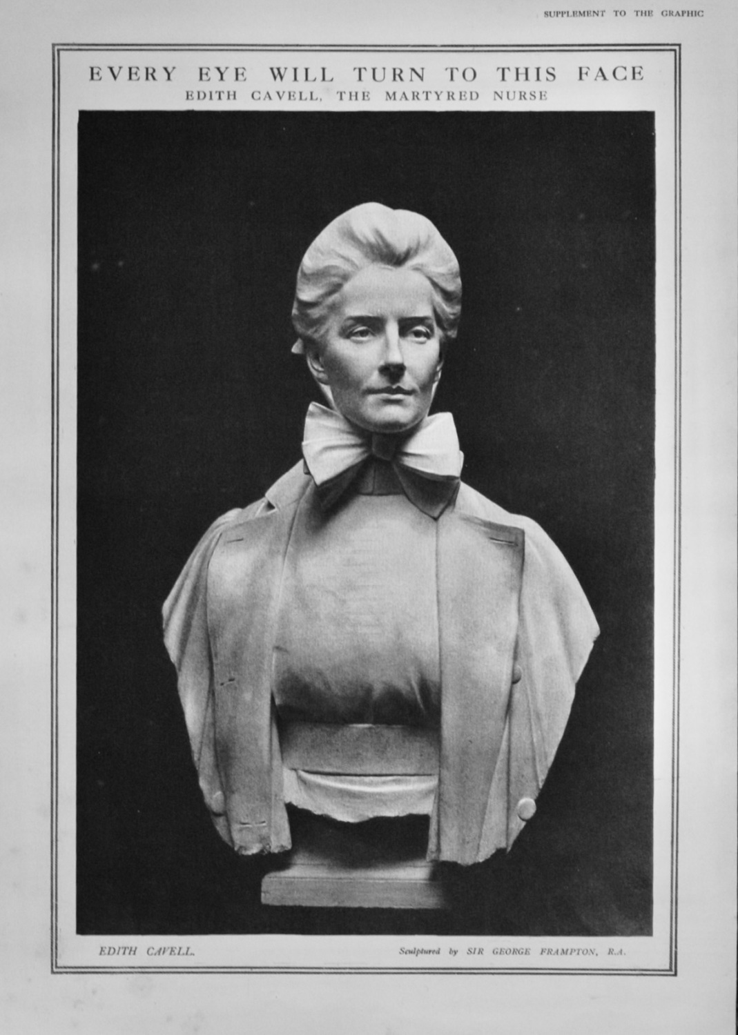 Every Eye will turn to this Face :  Edith Cavell, The Martyred Nurse. 1916.