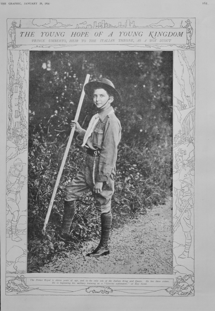 The Young Hope of a Young Kingdom  :  Prince Umberto, Heir to the Italian Throne, as a Boy Scout.  1916.