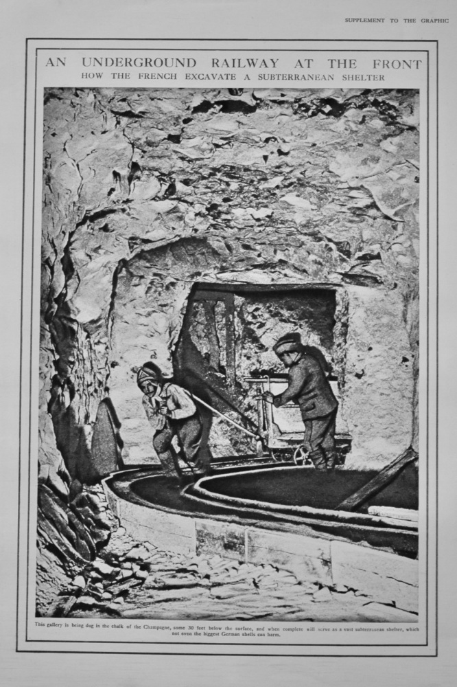 An Underground Railway at the Front :  How the French Excavate a Subterranean Shelter.  1916.