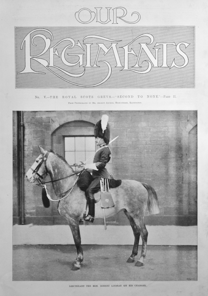Our Regiments.  No. V.- The Royal Scots Greys.- "Second to None."- Part II.  1898.