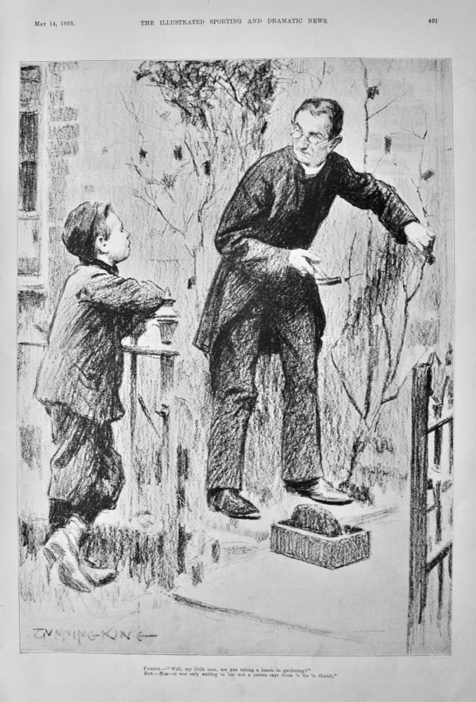 Parson.- "Well, my little man, are you taking a lesson in gardening ?". (Gunning King)    1898.